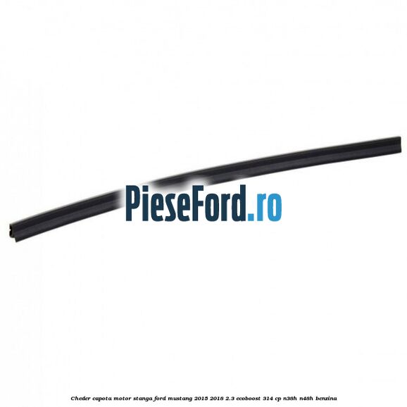 Cheder capota motor stanga Ford Mustang 2015-2018 2.3 EcoBoost 314 cp Cheder capota motor stanga Ford Mustang 2015-2018 2.3 EcoBoost 314 cp N38H, N48H benzina