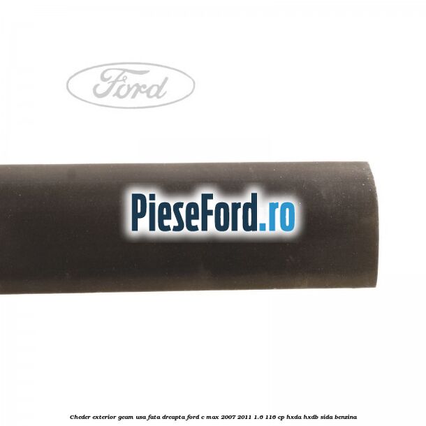 Cheder exterior geam usa fata dreapta Ford C-Max 2007-2011 1.6 116 cp HXDA, HXDB, SIDA benzina