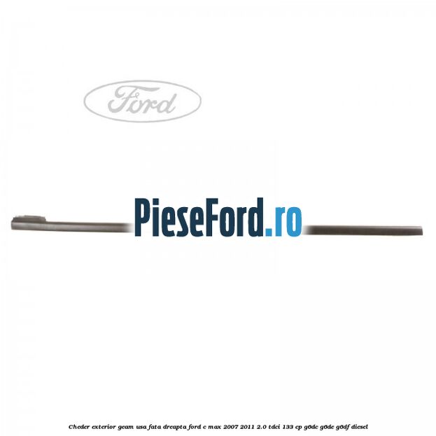 Cheder exterior geam usa fata dreapta Ford C-Max 2007-2011 2.0 TDCi 133 cp G6DC, G6DE, G6DF diesel