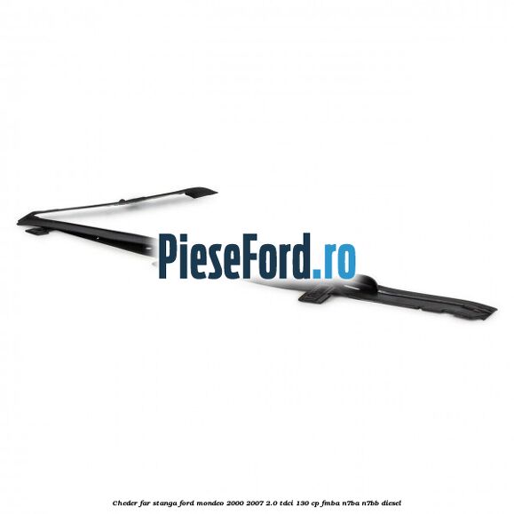 Cheder far stanga Ford Mondeo 2000-2007 2.0 TDCi 130 cp Cheder far stanga Ford Mondeo 2000-2007 2.0 TDCi 130 cp FMBA, N7BA, N7BB diesel