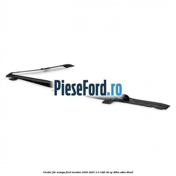 Cheder far stanga Ford Mondeo 2000-2007 2.0 TDDI 90 cp D5BA, SDBA diesel