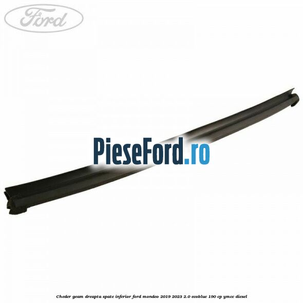 Cheder geam dreapta spate, inferior Ford Mondeo 2019-2023 2.0 EcoBlue 190 cp YMCC diesel