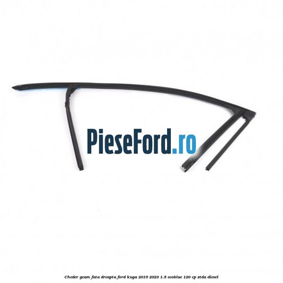 Cheder geam fata dreapta Ford Kuga 2019-2023 1.5 EcoBlue 120 cp ZTDA diesel
