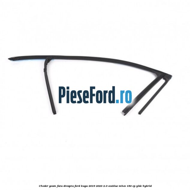Cheder geam fata dreapta Ford Kuga 2019-2023 2.0 EcoBlue mHEV 150 cp YLDC hybrid