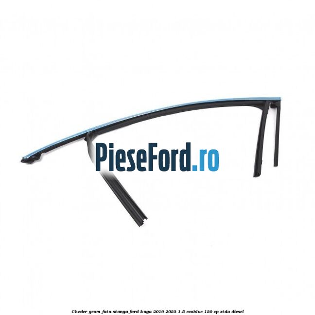 Cheder geam fata stanga Ford Kuga 2019-2023 1.5 EcoBlue 120 cp ZTDA diesel