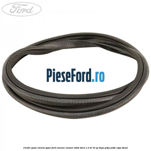 Cheder geam lateral spate Ford Tourneo Connect 2002-2014 1.8 Di 75 cp BHPA, P7PA, P7PB, R2PA diesel