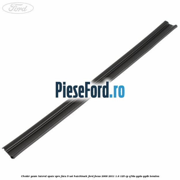 Cheder geam lateral spate spre fata 5 usi hatchback Ford Focus 2008-2011 1.8 125 cp Q7DA, QQDA, QQDB benzina