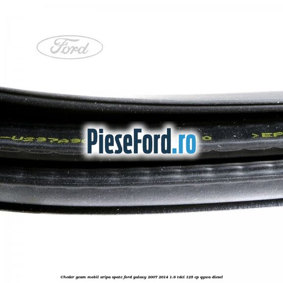 Cheder geam mobil aripa spate Ford Galaxy 2007-2014 1.8 TDCi 125 cp QYWA diesel