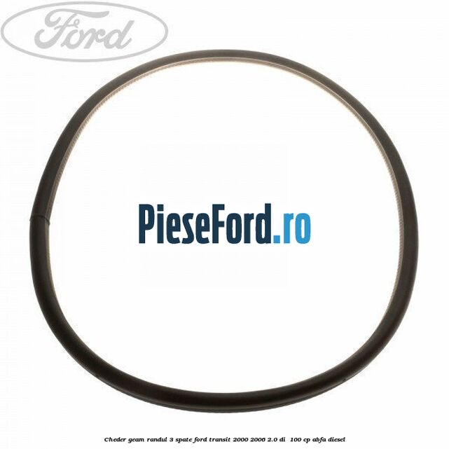 Cheder geam randul 3 spate Ford Transit 2000-2006 2.0 DI  100 cp ABFA diesel