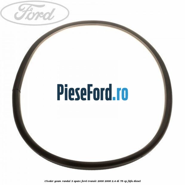 Cheder geam randul 3 spate Ford Transit 2000-2006 2.4 DI 75 cp F4FA diesel