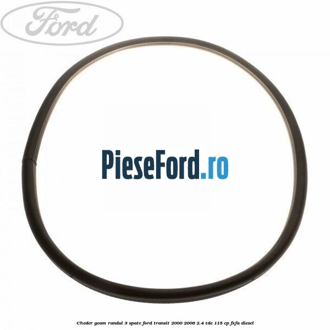 Cheder geam randul 3 spate Ford Transit 2000-2006 2.4 TDE 115 cp