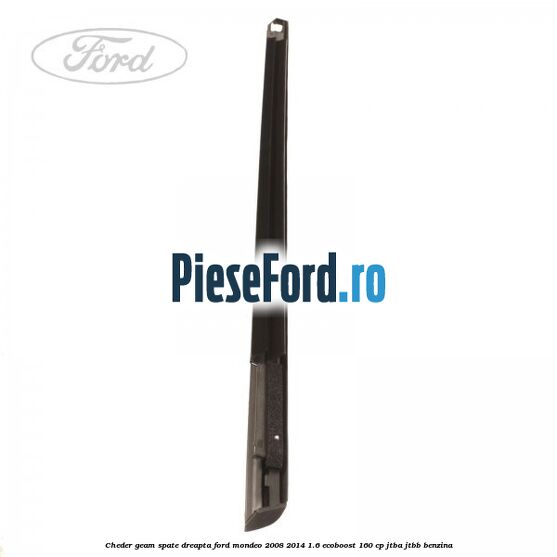 Cheder geam spate dreapta Ford Mondeo 2008-2014 1.6 EcoBoost 160 cp JTBA, JTBB benzina