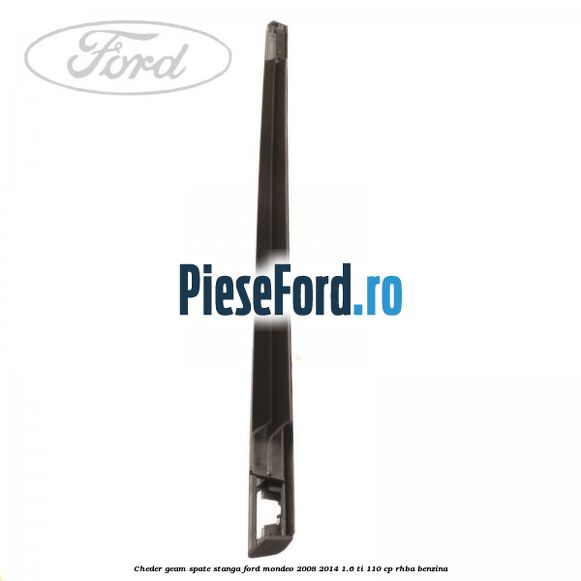 Cheder geam spate stanga Ford Mondeo 2008-2014 1.6 Ti 110 cp RHBA benzina