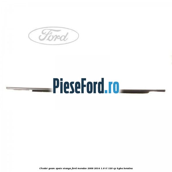 Cheder geam spate stanga Ford Mondeo 2008-2014 1.6 Ti 120 cp KGBA benzina