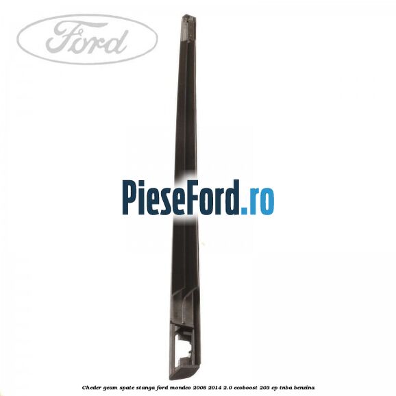 Cheder geam spate stanga Ford Mondeo 2008-2014 2.0 EcoBoost 203 cp TNBA benzina