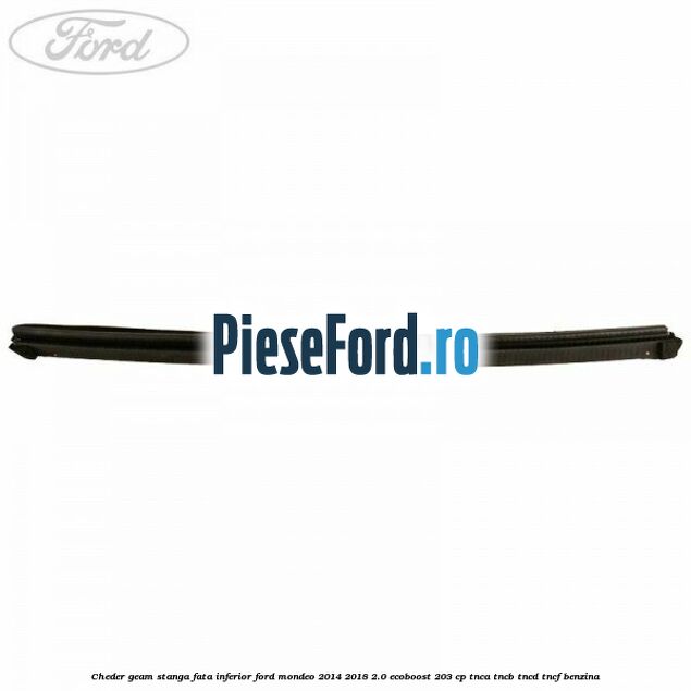 Cheder geam stanga fata inferior Ford Mondeo 2014-2018 2.0 EcoBoost 203 cp TNCA, TNCB, TNCD, TNCF benzina