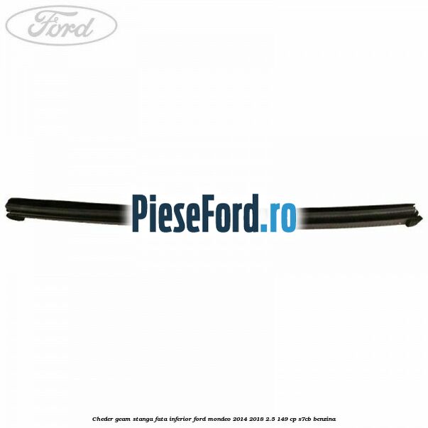 Cheder geam stanga fata inferior Ford Mondeo 2014-2018 2.5 149 cp S7CB benzina