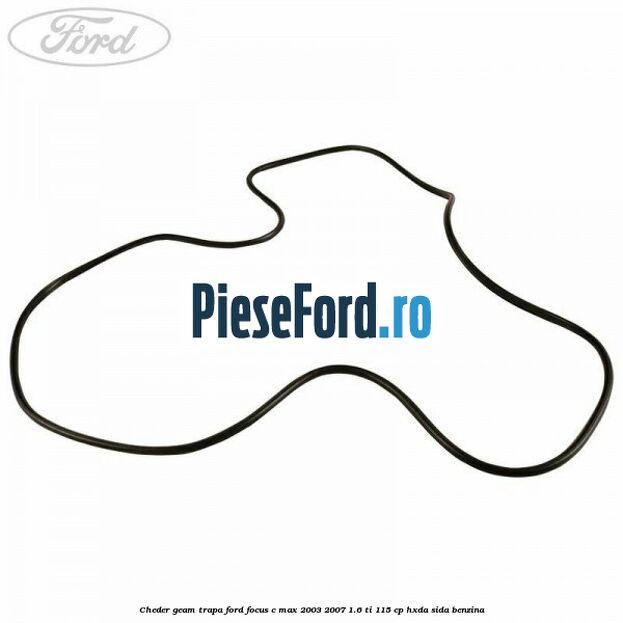 Cheder geam trapa Ford Focus C-Max 2003-2007 1.6 Ti 115 cp HXDA, SIDA benzina