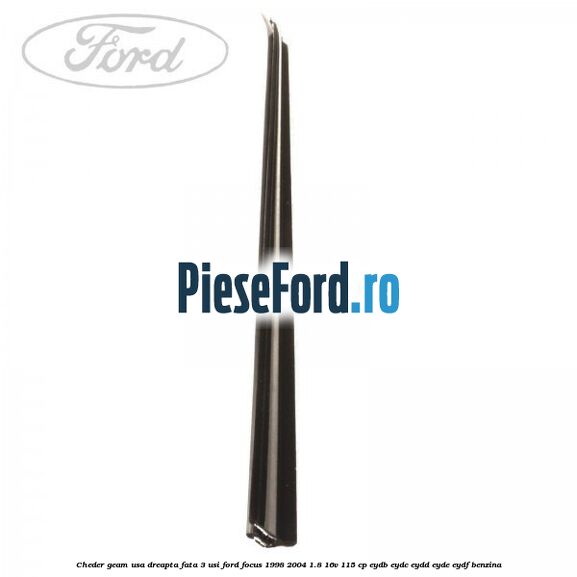 Cheder geam usa dreapta fata 3 usi Ford Focus 1998-2004 1.8 16V 115 cp EYDB, EYDC, EYDD, EYDE, EYDF benzina