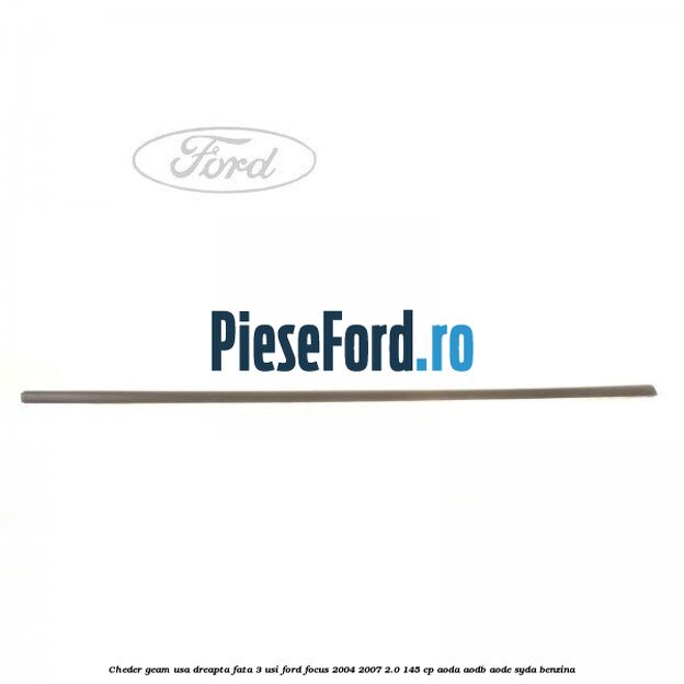 Cheder geam usa dreapta fata 3 usi Ford Focus 2004-2007 2.0 145 cp AODA, AODB, AODE, SYDA benzina