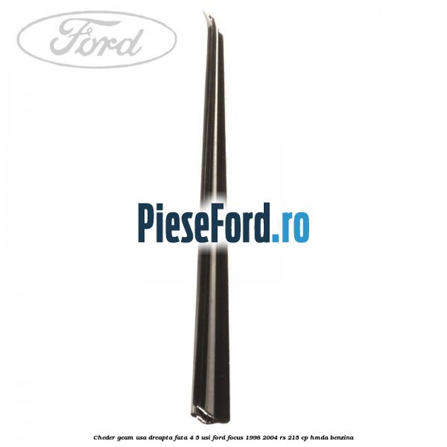 Cheder geam usa dreapta fata 4/5 usi Ford Focus 1998-2004 RS 215 cp HMDA benzina