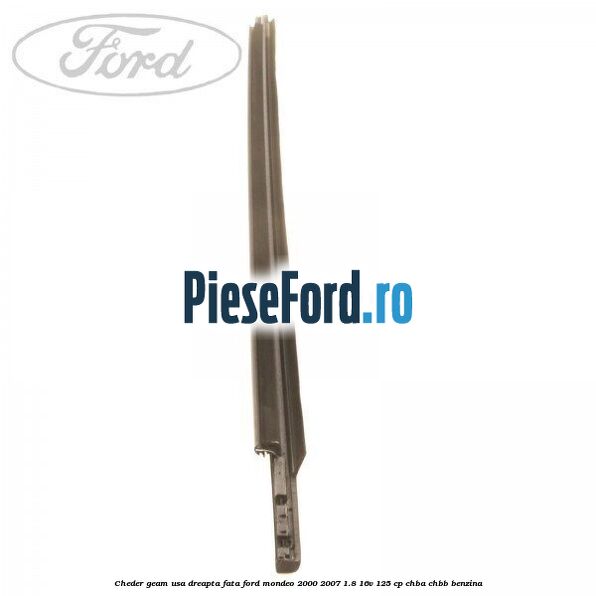 Cheder geam usa dreapta fata Ford Mondeo 2000-2007 1.8 16V 125 cp CHBA, CHBB benzina