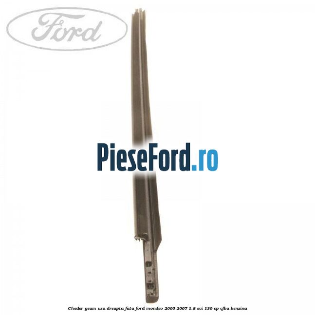 Cheder geam usa dreapta fata Ford Mondeo 2000-2007 1.8 SCi 130 cp CFBA benzina
