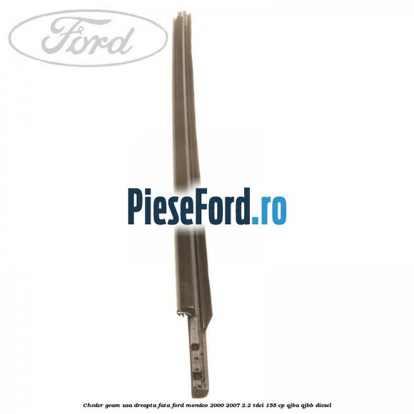 Cheder geam usa dreapta fata Ford Mondeo 2000-2007 2.2 TDCi 155 cp QJBA, QJBB diesel