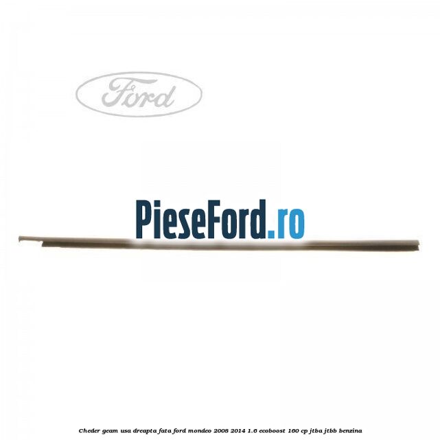 Cheder geam usa dreapta fata Ford Mondeo 2008-2014 1.6 EcoBoost 160 cp JTBA, JTBB benzina