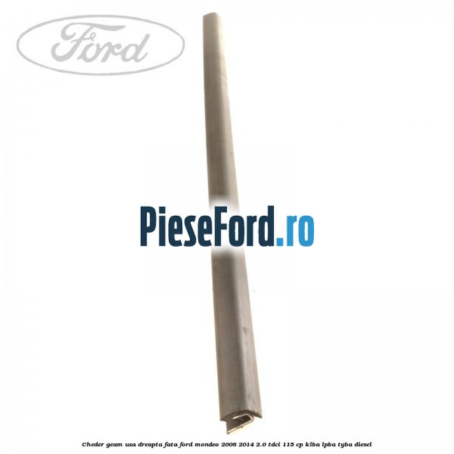 Cheder geam usa dreapta fata Ford Mondeo 2008-2014 2.0 TDCi 115 cp Cheder geam usa dreapta fata Ford Mondeo 2008-2014 2.0 TDCi 115 cp KLBA, LPBA, TYBA diesel