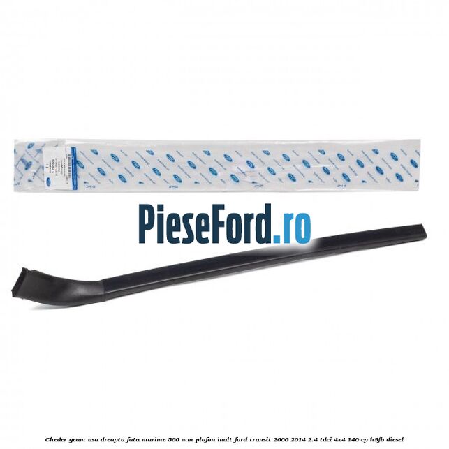 Cheder geam usa dreapta fata marime 560 MM plafon inalt Ford Transit 2006-2014 2.4 TDCi 4x4 140 cp H9FB diesel