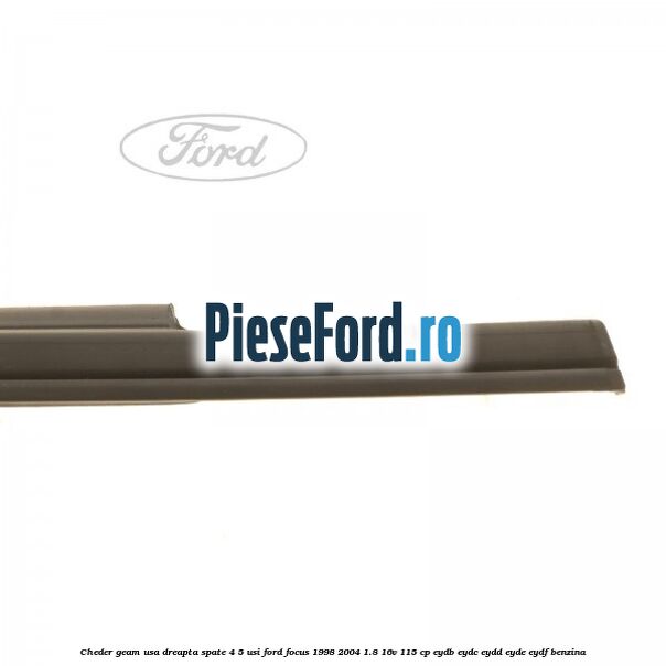 Cheder geam usa dreapta spate 4/5 usi Ford Focus 1998-2004 1.8 16V 115 cp EYDB, EYDC, EYDD, EYDE, EYDF benzina