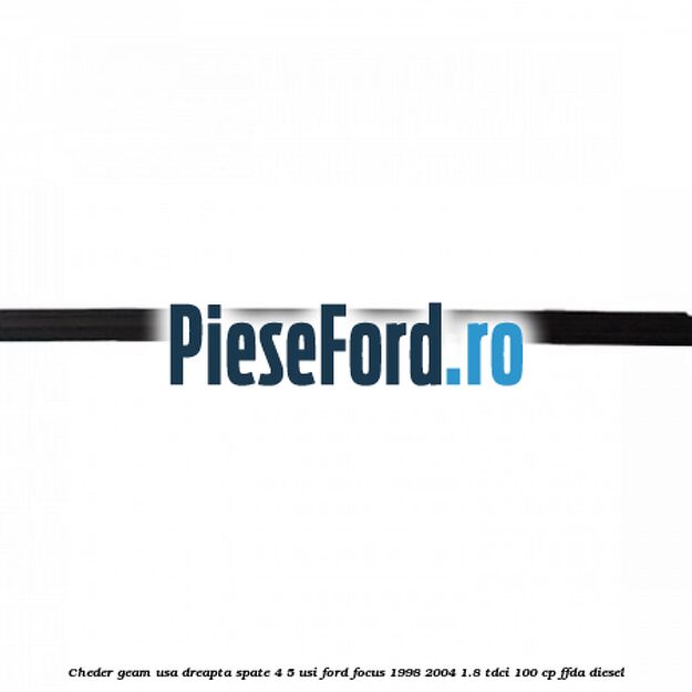 Cheder geam usa dreapta spate 4/5 usi Ford Focus 1998-2004 1.8 TDCi 100 cp FFDA diesel