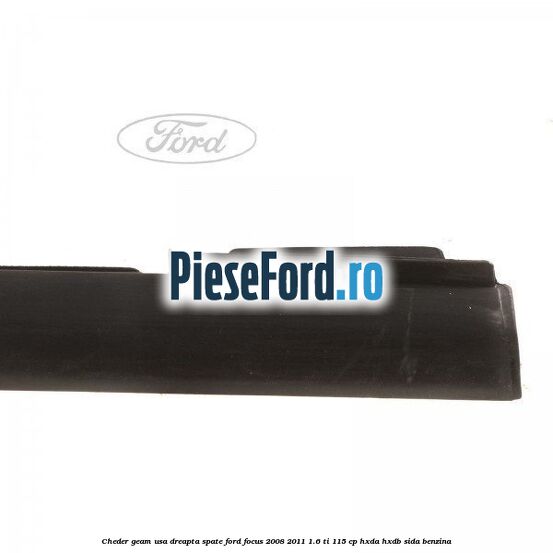 Cheder geam usa dreapta spate Ford Focus 2008-2011 1.6 Ti 115 cp HXDA, HXDB, SIDA benzina