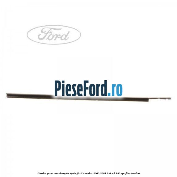 Cheder geam usa dreapta spate Ford Mondeo 2000-2007 1.8 SCi 130 cp CFBA benzina