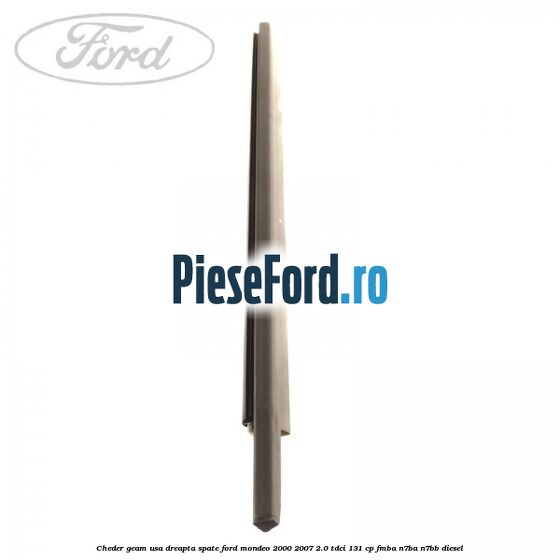 Cheder geam usa dreapta spate Ford Mondeo 2000-2007 2.0 TDCi 131 cp FMBA, N7BA, N7BB diesel