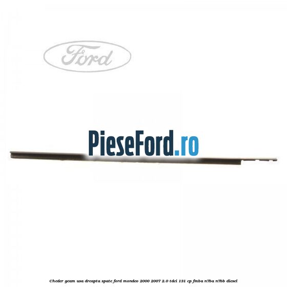 Cheder geam usa dreapta spate Ford Mondeo 2000-2007 2.0 TDCi 131 cp FMBA, N7BA, N7BB diesel