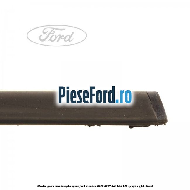 Cheder geam usa dreapta spate Ford Mondeo 2000-2007 2.2 TDCi 155 cp QJBA, QJBB diesel