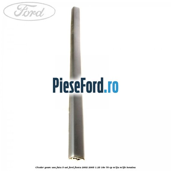 Cheder geam usa fata 5 usi Ford Fiesta 2002-2005 1.25 16V 70 cp M7JA, M7JB benzina