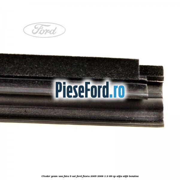 Cheder geam usa fata 5 usi Ford Fiesta 2005-2008 1.3 69 cp A9JA, A9JB benzina