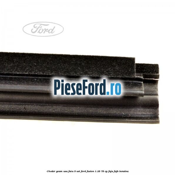 Cheder geam usa fata 5 usi Ford Fusion 1.25 75 cp FUJA, FUJB benzina