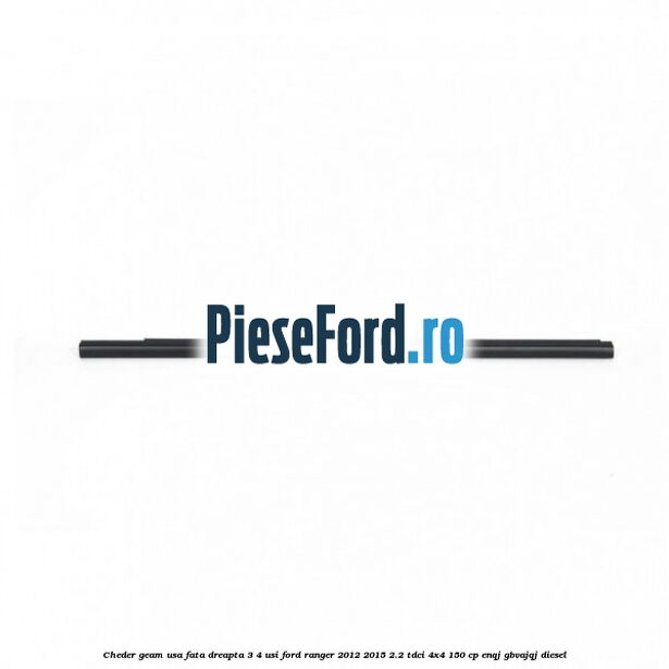 Cheder geam usa fata dreapta 3/4 usi Ford Ranger 2012-2015 2.2 TDCi 4x4 150 cp ENQJ, GBVAJQJ diesel