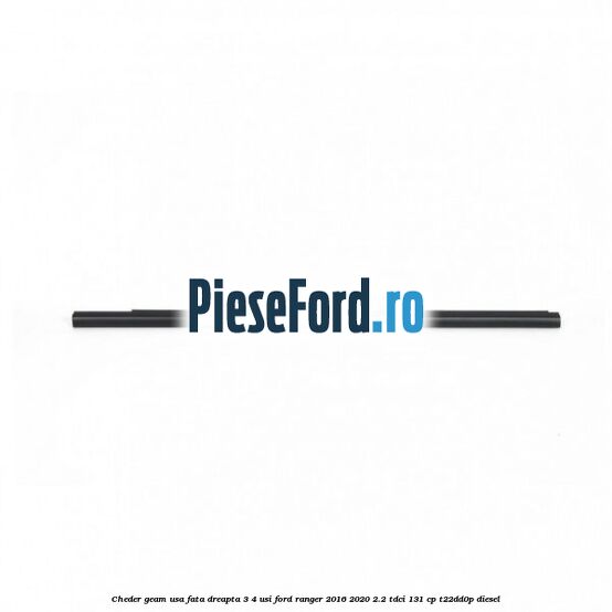 Cheder geam usa fata dreapta 3/4 usi Ford Ranger 2016-2020 2.2 TDCi 131 cp T22DD0P diesel