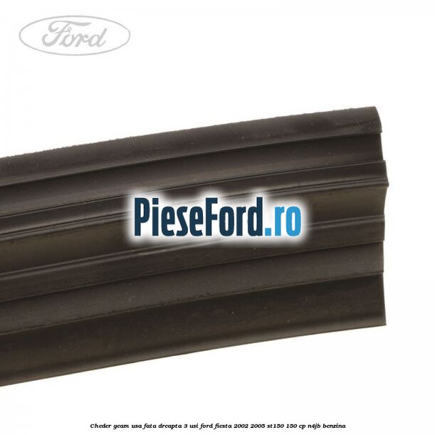 Cheder geam usa fata dreapta 3 usi Ford Fiesta 2002-2005 ST150 150 cp N4JB benzina