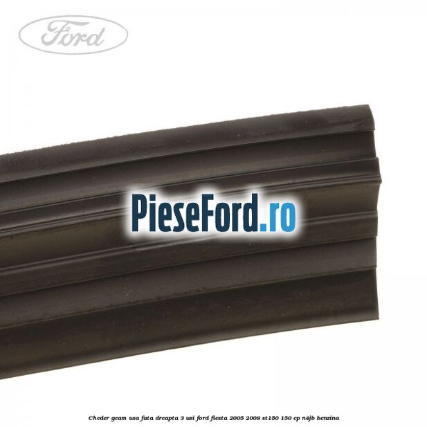 Cheder geam usa fata dreapta 3 usi Ford Fiesta 2005-2008 ST150 150 cp N4JB benzina