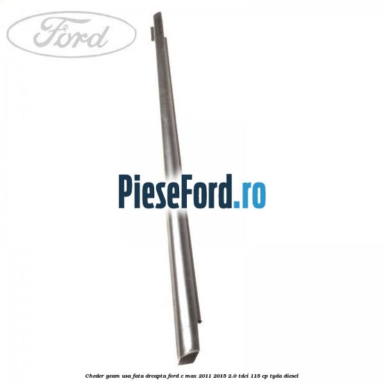 Cheder geam usa fata dreapta Ford C-Max 2011-2015 2.0 TDCi 115 cp TYDA diesel
