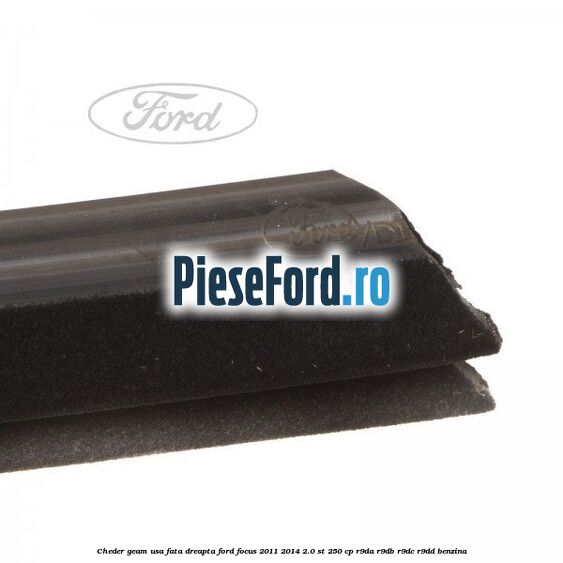 Cheder geam usa fata dreapta Ford Focus 2011-2014 2.0 ST 250 cp R9DA, R9DB, R9DC, R9DD benzina