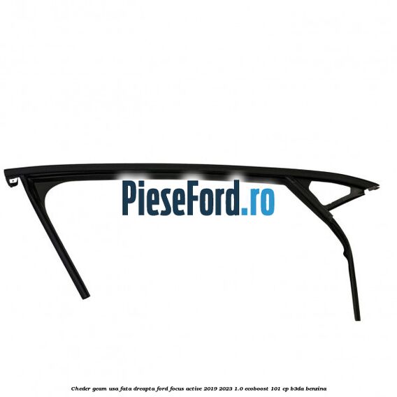 Cheder geam usa fata dreapta Ford Focus Active 2019-2023 1.0 EcoBoost 101 cp B3DA benzina