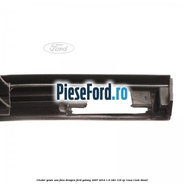 Cheder geam usa fata dreapta Ford Galaxy 2007-2014 1.6 TDCi 115 cp T1WA, T1WB diesel