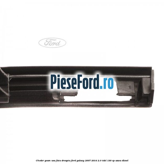 Cheder geam usa fata dreapta Ford Galaxy 2007-2014 2.0 TDCi 130 cp Cheder geam usa fata dreapta Ford Galaxy 2007-2014 2.0 TDCi 130 cp AZWA diesel